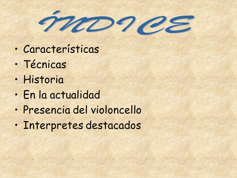 ÍNDICE Características Técnicas Historia En la actualidad