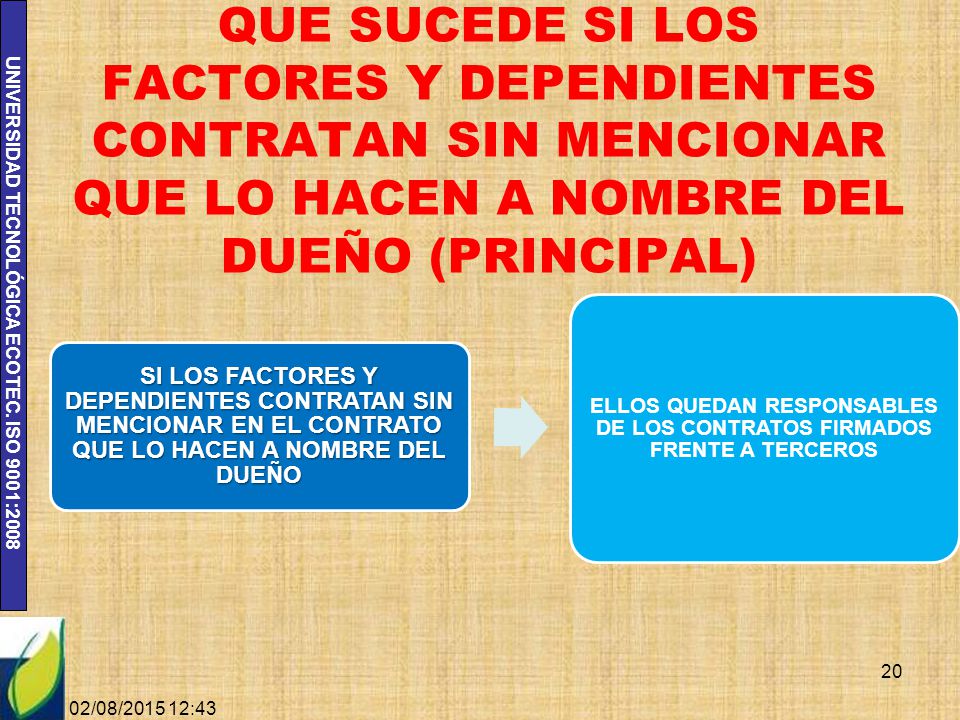 ELLOS QUEDAN RESPONSABLES DE LOS CONTRATOS FIRMADOS FRENTE A TERCEROS