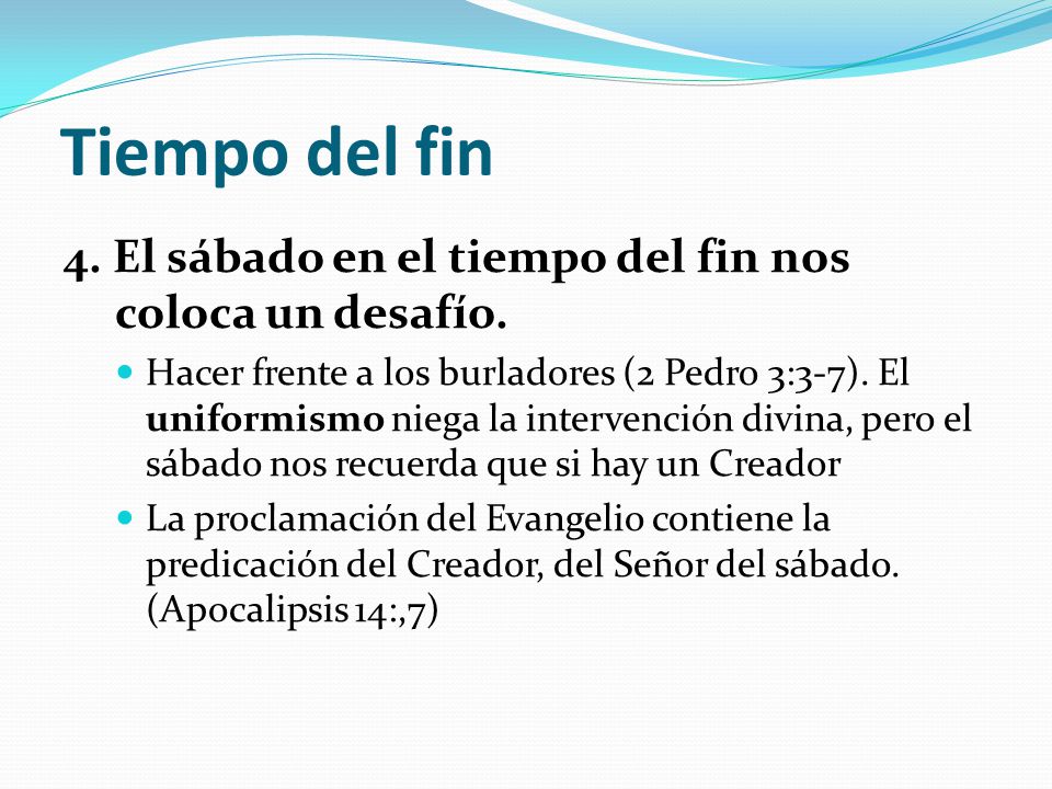 Tiempo del fin 4. El sábado en el tiempo del fin nos coloca un desafío.