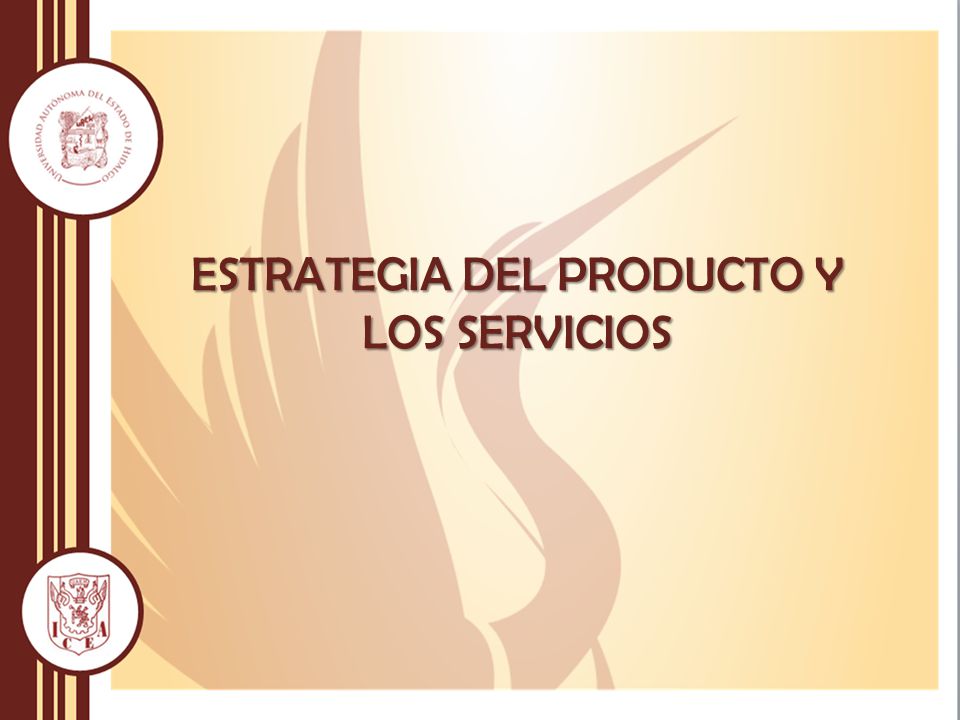 ESTRATEGIA DEL PRODUCTO Y LOS SERVICIOS