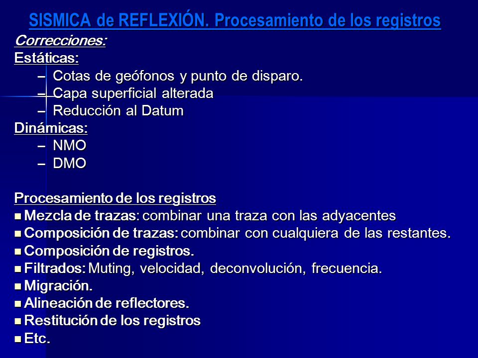 SISMICA de REFLEXIÓN. Procesamiento de los registros