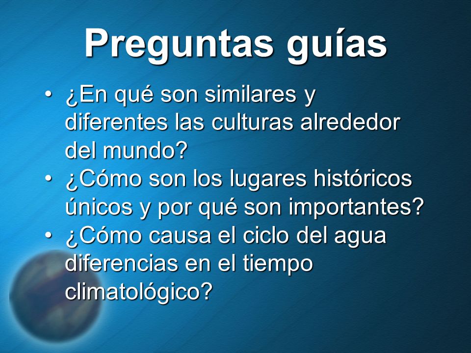 Preguntas guías ¿En qué son similares y diferentes las culturas alrededor del mundo