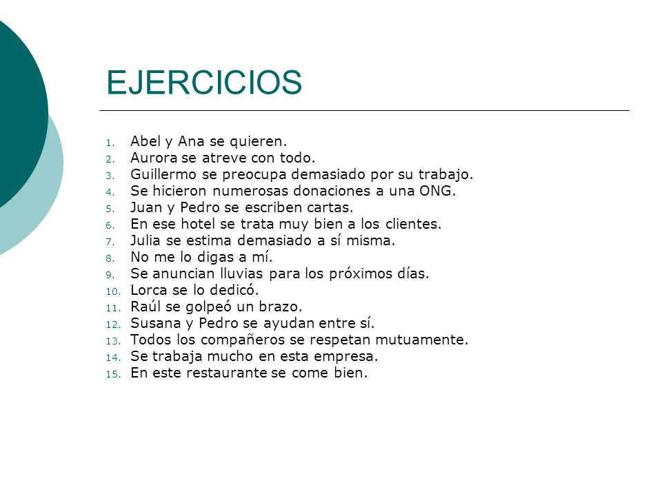 EJERCICIOS Abel y Ana se quieren. Aurora se atreve con todo.