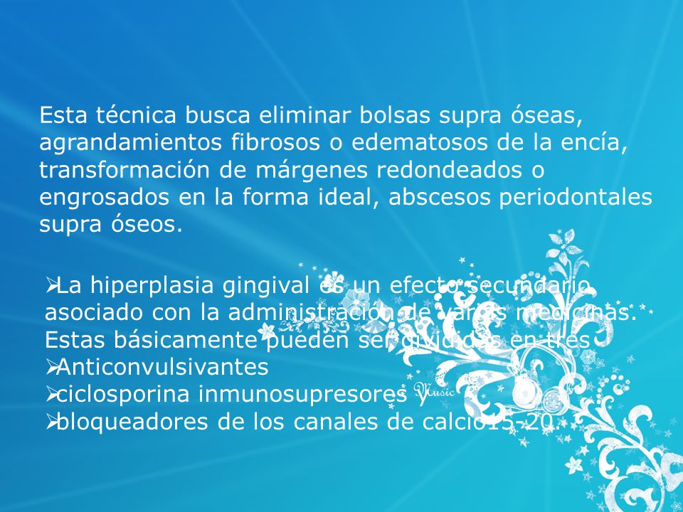 Esta técnica busca eliminar bolsas supra óseas, agrandamientos fibrosos o edematosos de la encía, transformación de márgenes redondeados o engrosados en la forma ideal, abscesos periodontales supra óseos.