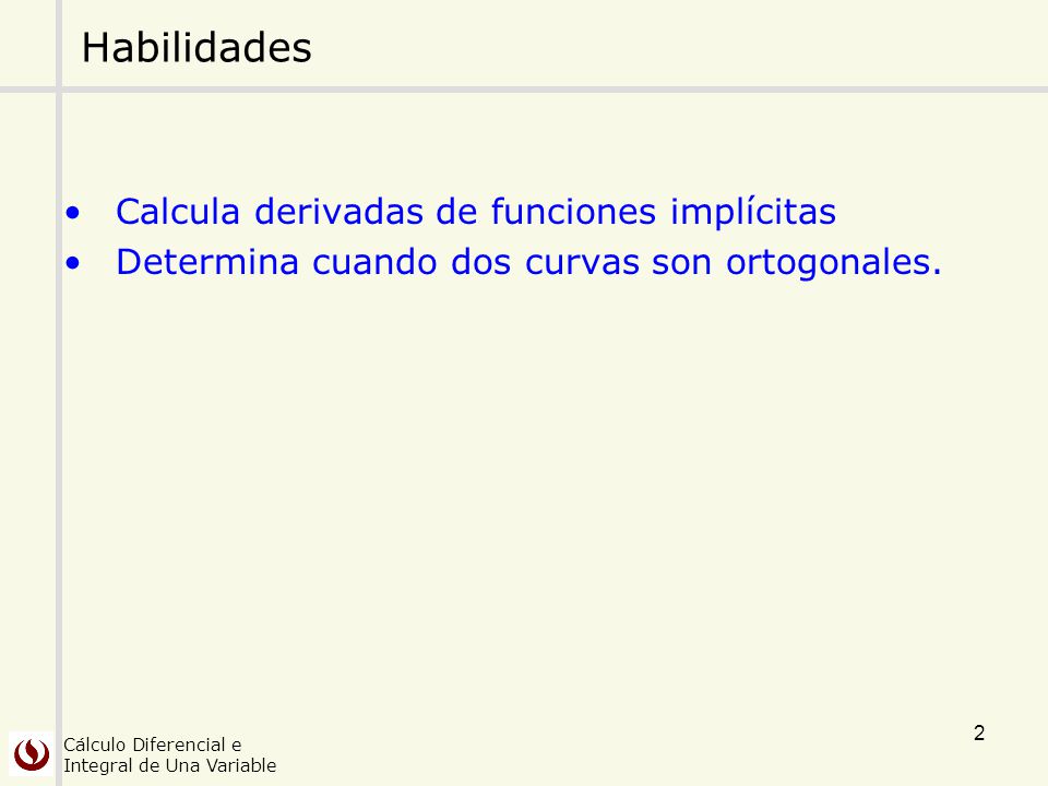 Habilidades Calcula derivadas de funciones implícitas