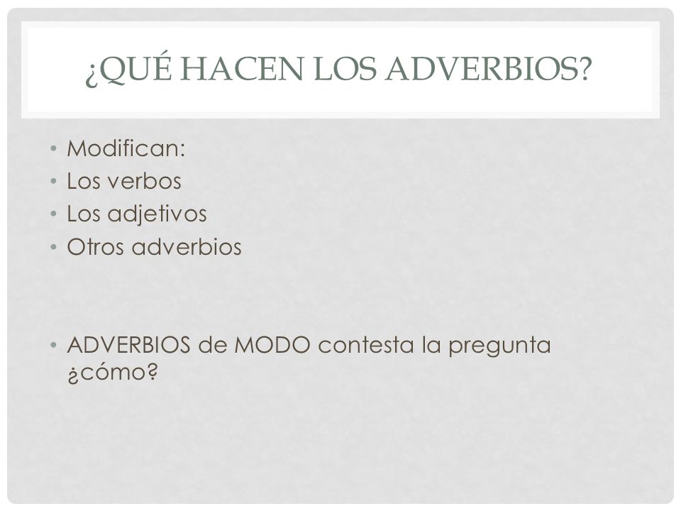 ¿Qué hacen los adverbios
