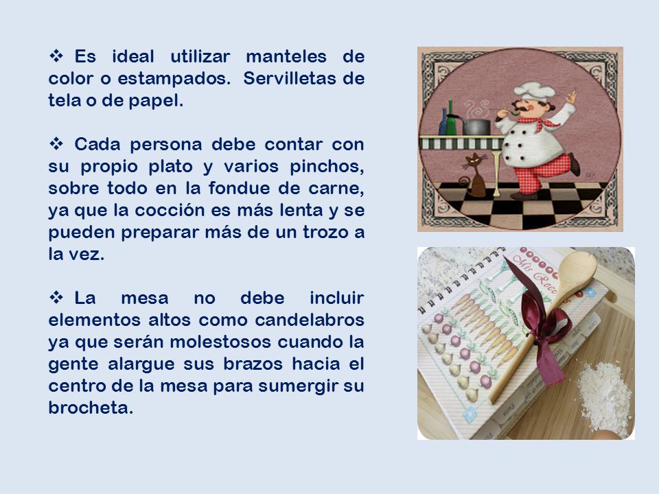 Es ideal utilizar manteles de color o estampados