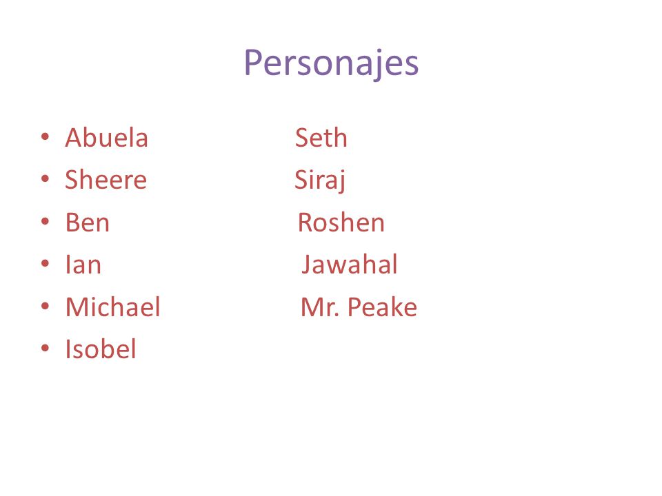 Personajes Abuela Seth Sheere Siraj Ben Roshen Ian Jawahal