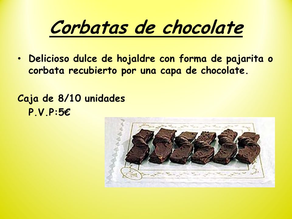 Corbatas de chocolate Delicioso dulce de hojaldre con forma de pajarita o corbata recubierto por una capa de chocolate.