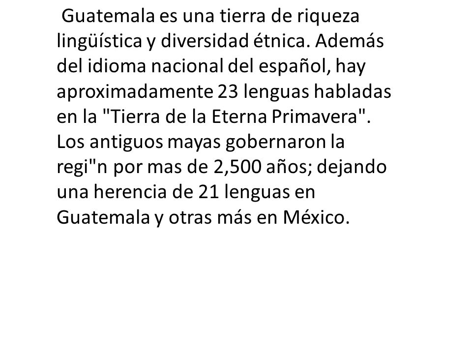 Guatemala es una tierra de riqueza lingüística y diversidad étnica