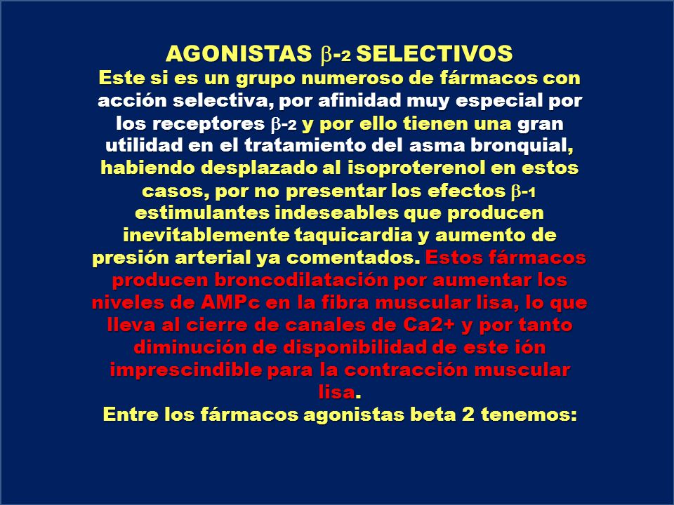 AGONISTAS b-2 SELECTIVOS Entre los fármacos agonistas beta 2 tenemos: