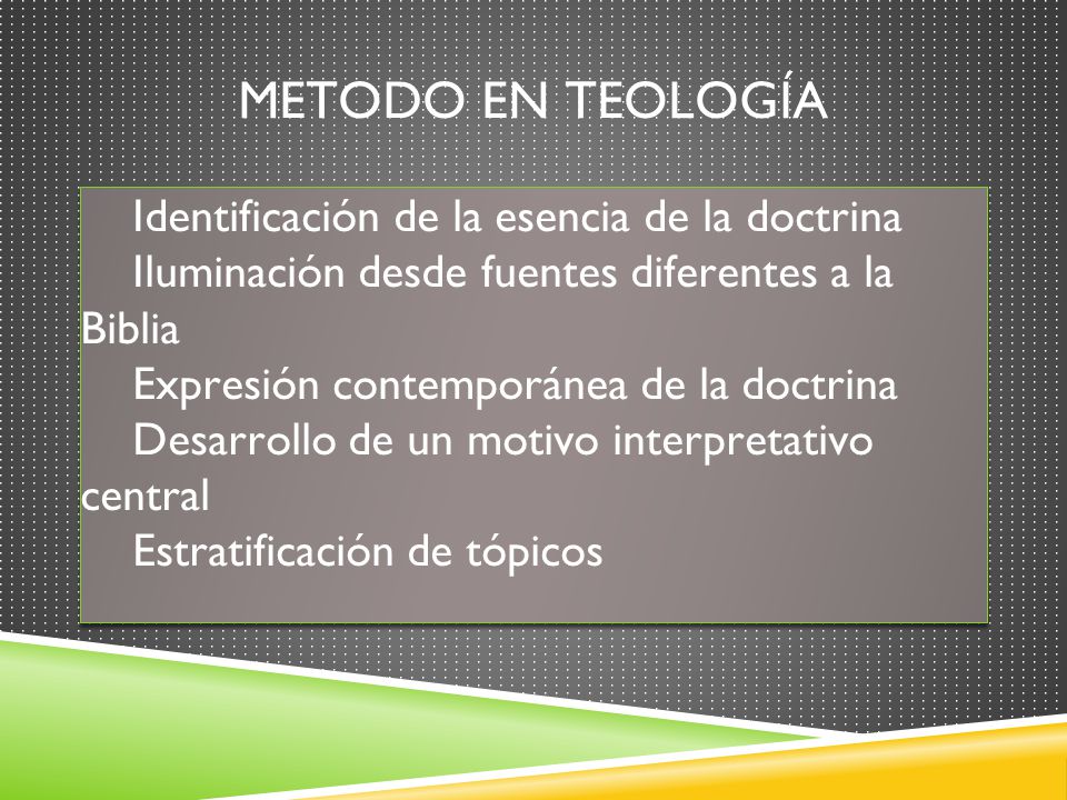 METODO EN TEOLOGÍA Identificación de la esencia de la doctrina
