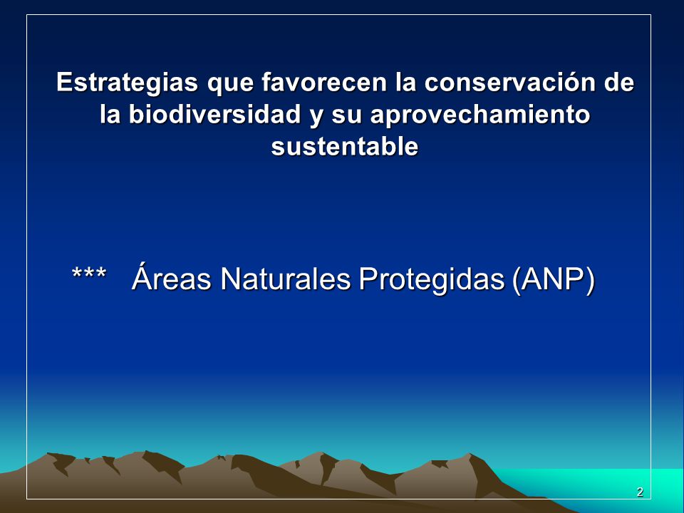 *** Áreas Naturales Protegidas (ANP)