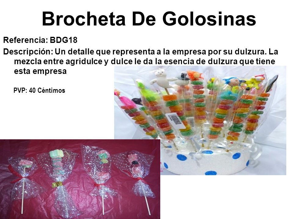 Brocheta De Golosinas Referencia: BDG18