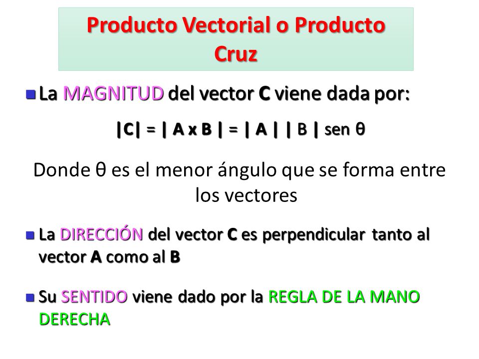Producto Vectorial o Producto Cruz
