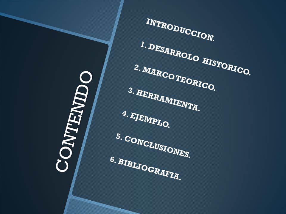 CONTENIDO INTRODUCCION. 1. DESARROLO HISTORICO. 2. MARCO TEORICO.