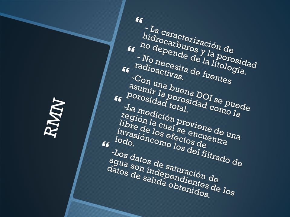 - La caracterización de hidrocarburos y la porosidad no depende de la litología.