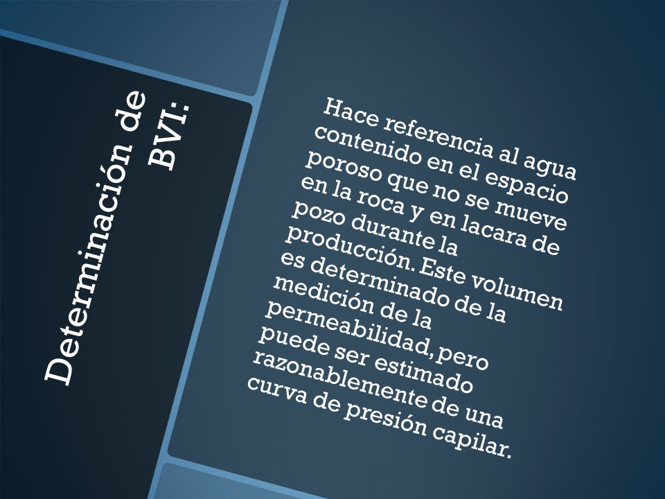 Hace referencia al agua contenido en el espacio poroso que no se mueve en la roca y en lacara de pozo durante la producción. Este volumen es determinado de la medición de la permeabilidad, pero puede ser estimado razonablemente de una curva de presión capilar.