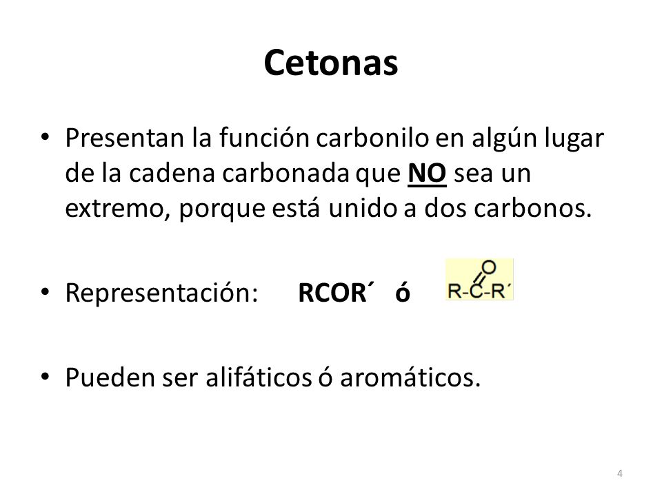Cetonas Presentan la función carbonilo en algún lugar de la cadena carbonada q ue NO sea un extremo, porque está unido a dos carbonos.