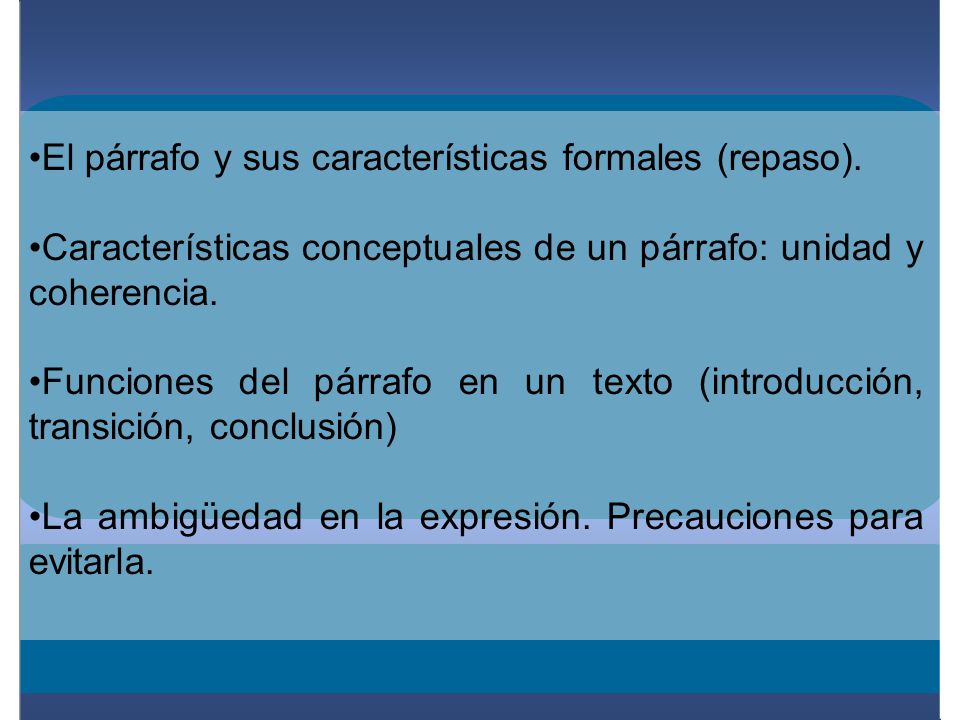 El párrafo y sus características formales (repaso).