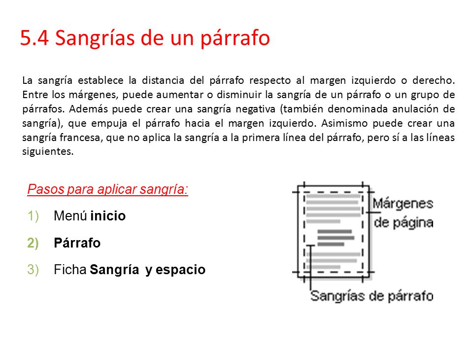 5.4 Sangrías de un párrafo Pasos para aplicar sangría: Menú inicio