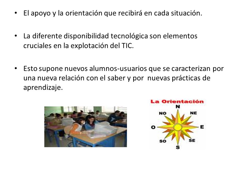 El apoyo y la orientación que recibirá en cada situación.