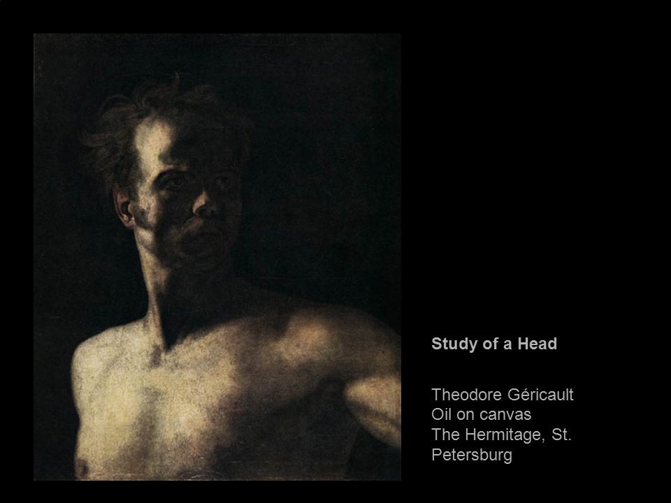 Study of a Head Theodore Géricault Oil on canvas The Hermitage, St. Petersburg