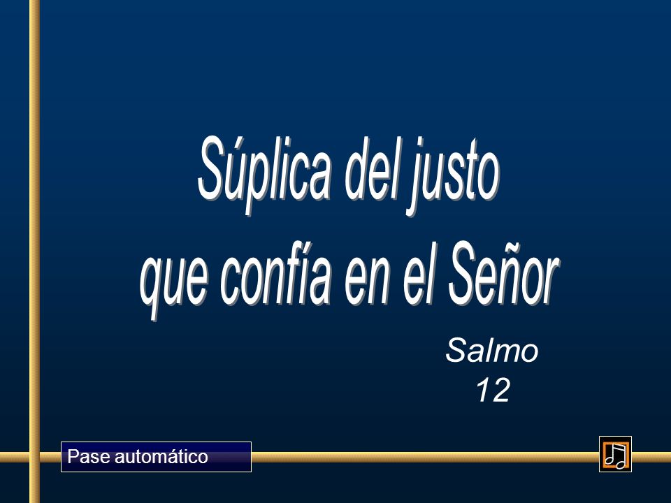 Súplica del justo que confía en el Señor Salmo 12 Pase automático