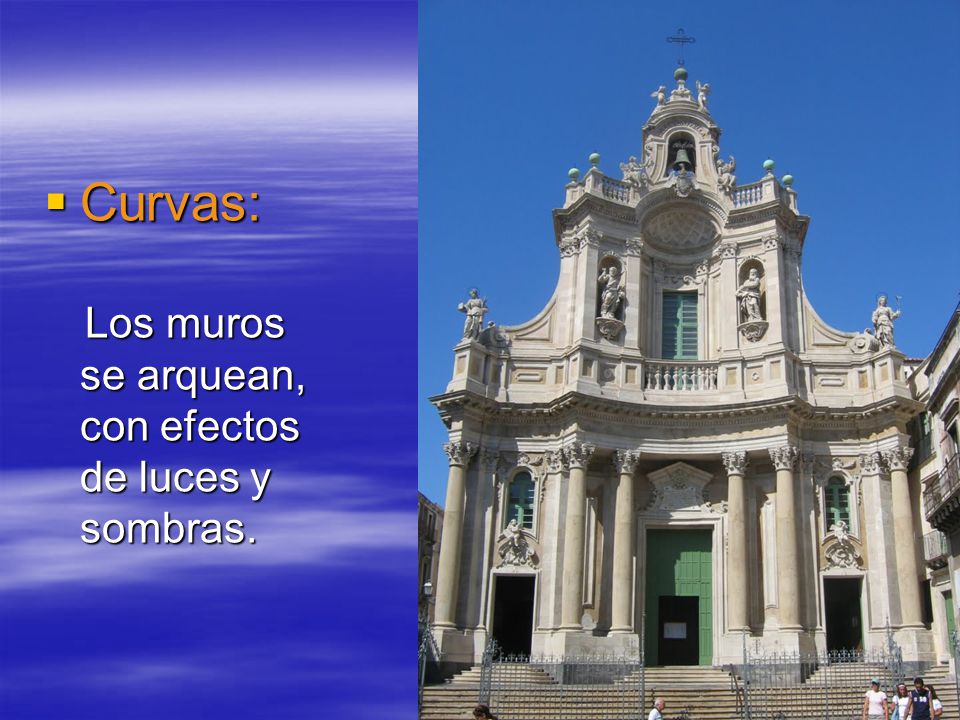 Curvas: Los muros se arquean, con efectos de luces y sombras.