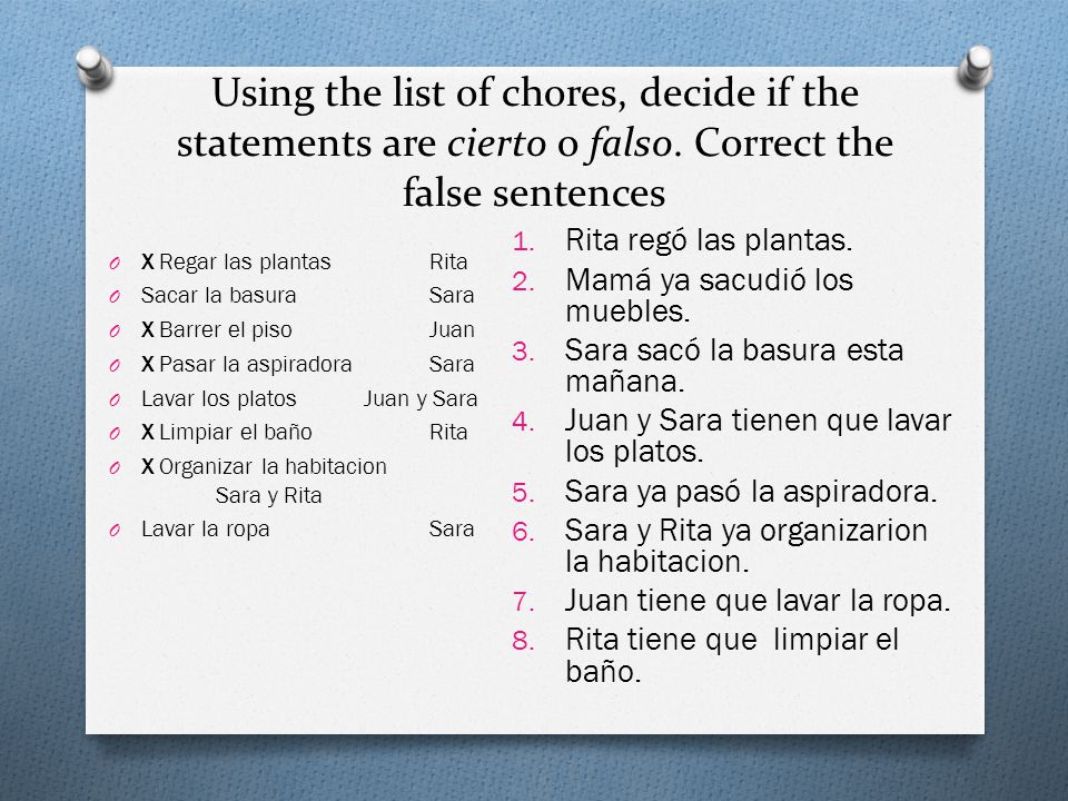 Using the list of chores, decide if the statements are cierto o falso