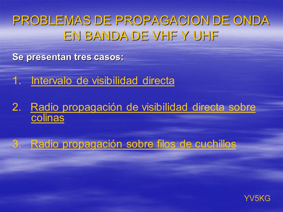PROBLEMAS DE PROPAGACION DE ONDA EN BANDA DE VHF Y UHF