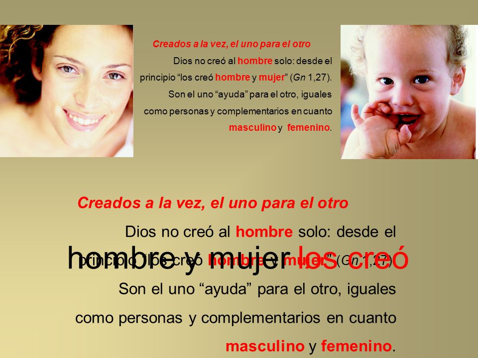 hombre y mujer los creó Creados a la vez, el uno para el otro