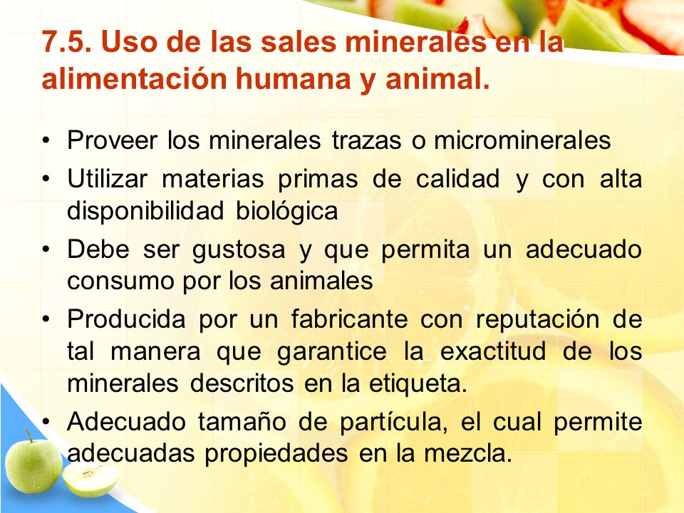 7.5. Uso de las sales minerales en la alimentación humana y animal.