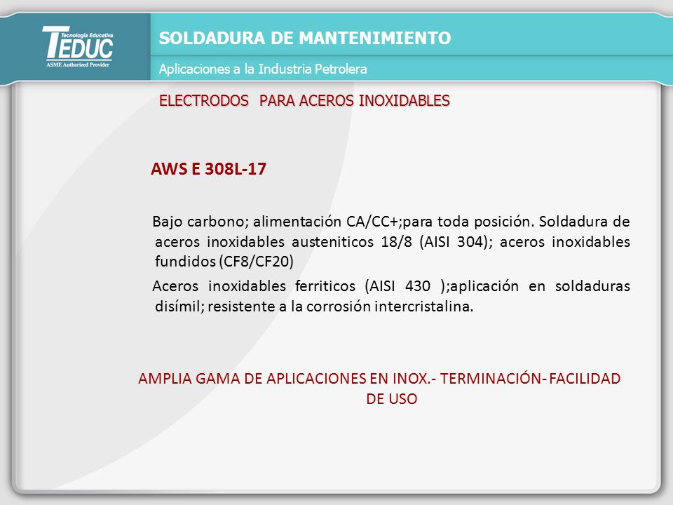 AMPLIA GAMA DE APLICACIONES EN INOX.- TERMINACIÓN- FACILIDAD DE USO