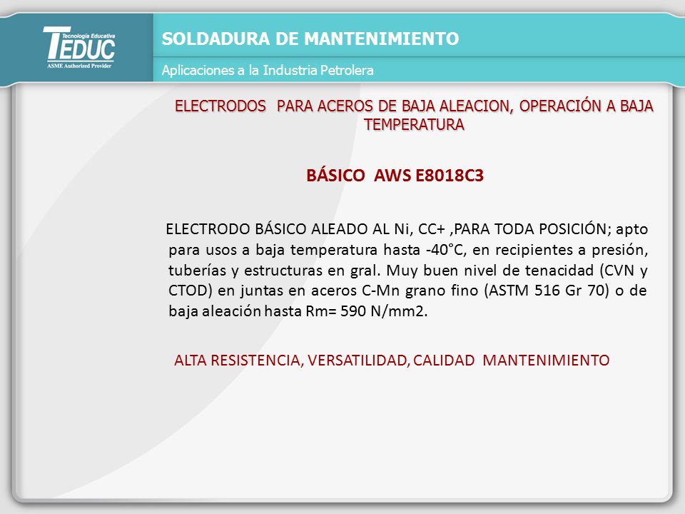 ELECTRODOS PARA ACEROS DE BAJA ALEACION, OPERACIÓN A BAJA TEMPERATURA