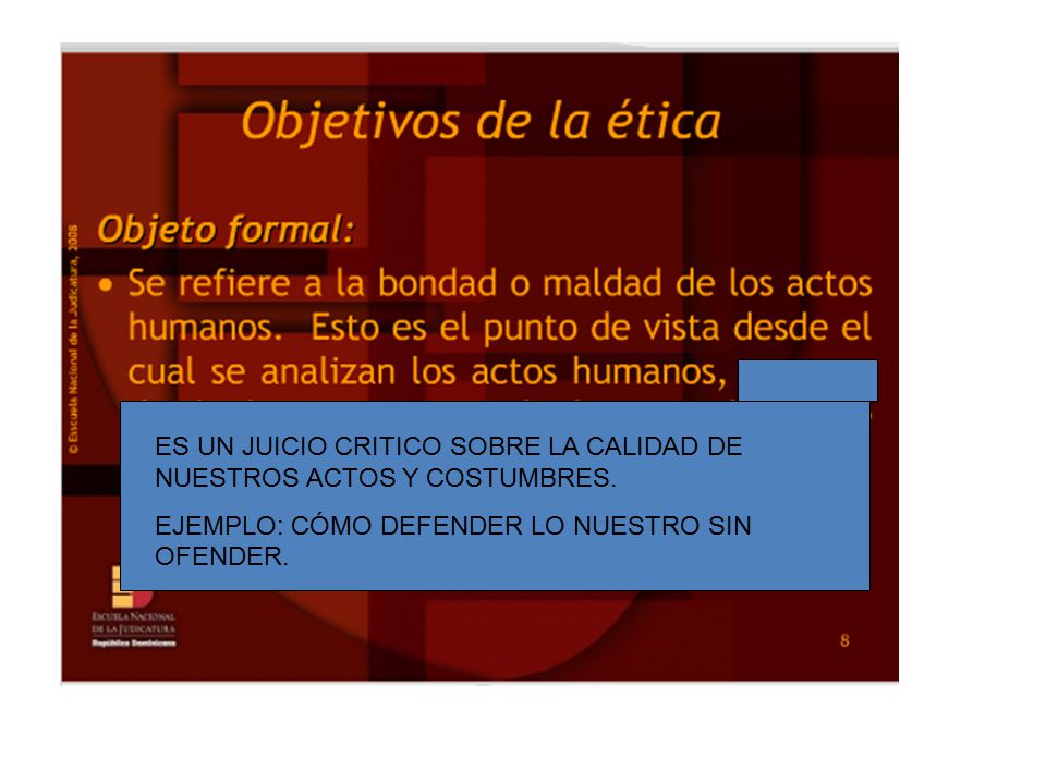 ES UN JUICIO CRITICO SOBRE LA CALIDAD DE NUESTROS ACTOS Y COSTUMBRES.