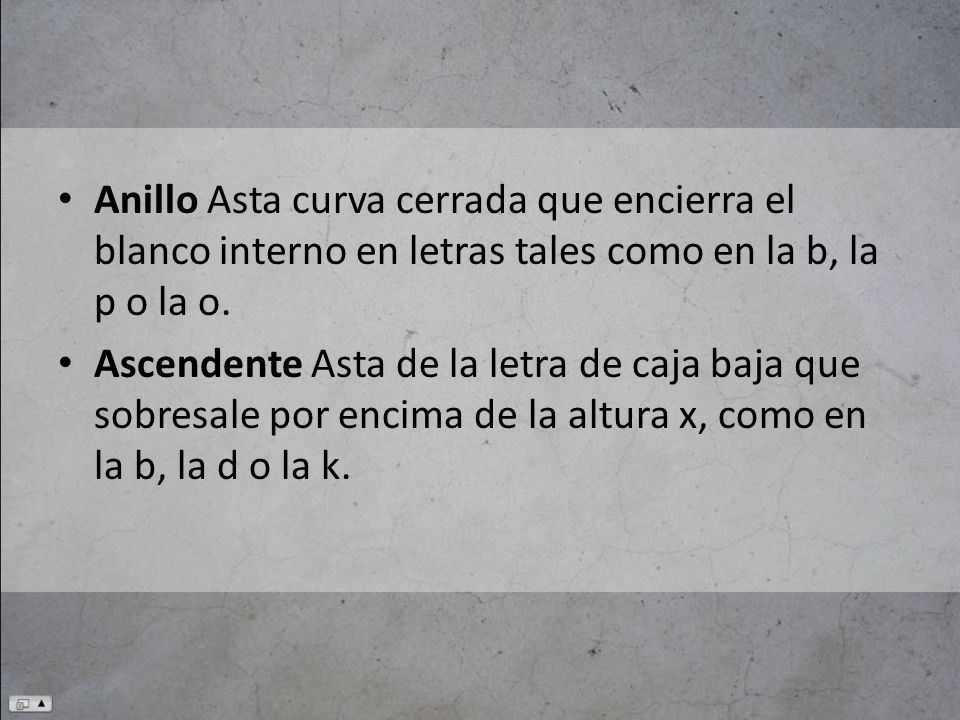 Anillo Asta curva cerrada que encierra el blanco interno en letras tales como en la b, la p o la o.