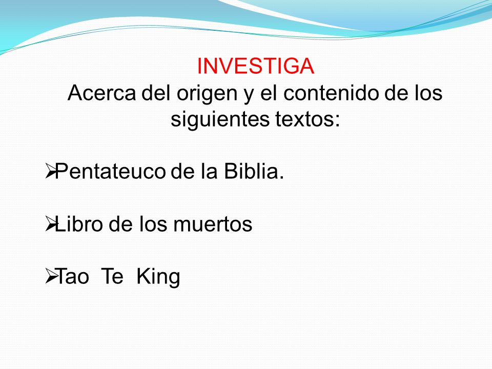 Acerca del origen y el contenido de los siguientes textos: