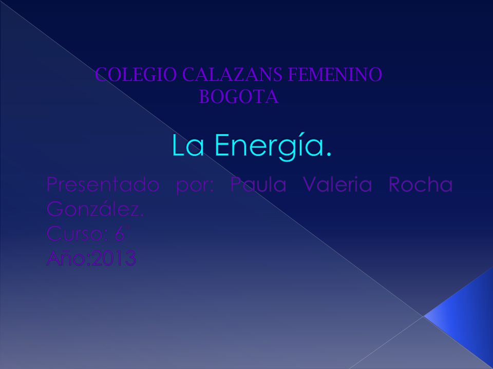 Presentado por: Paula Valeria Rocha González. Curso: 6ª Año:2013