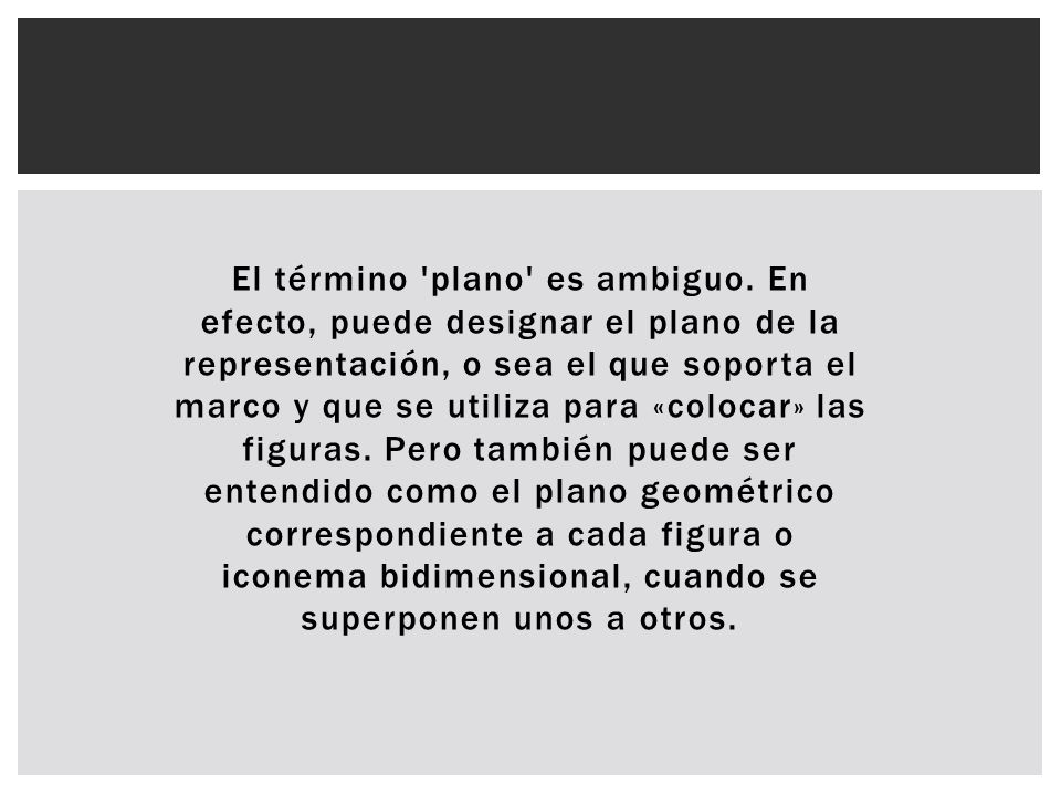 El término plano es ambiguo