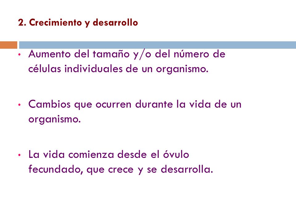 Cambios que ocurren durante la vida de un organismo.