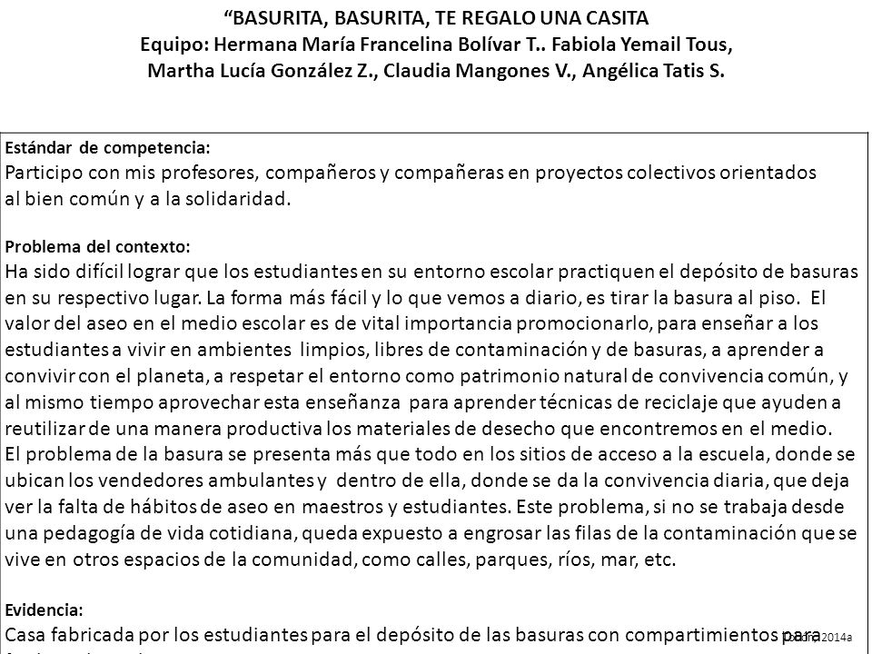 BASURITA, BASURITA, TE REGALO UNA CASITA