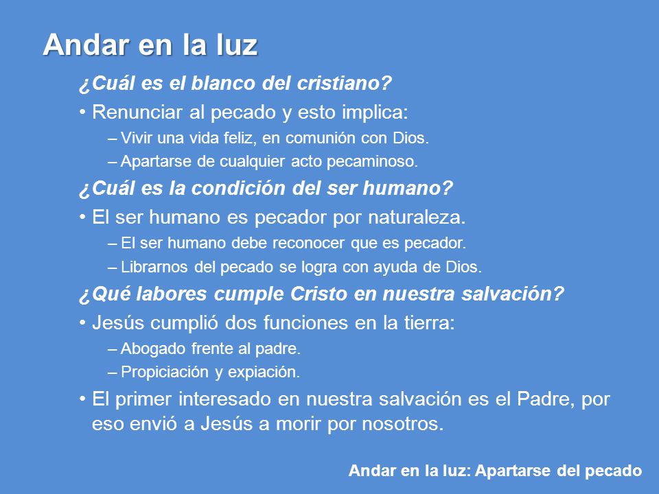 ¿Cuál es el blanco del cristiano Renunciar al pecado y esto implica: