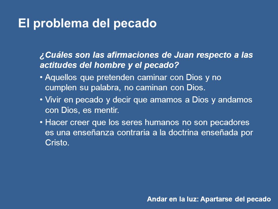 ¿Cuáles son las afirmaciones de Juan respecto a las actitudes del hombre y el pecado