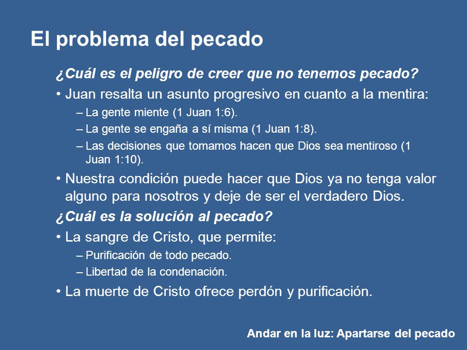¿Cuál es el peligro de creer que no tenemos pecado