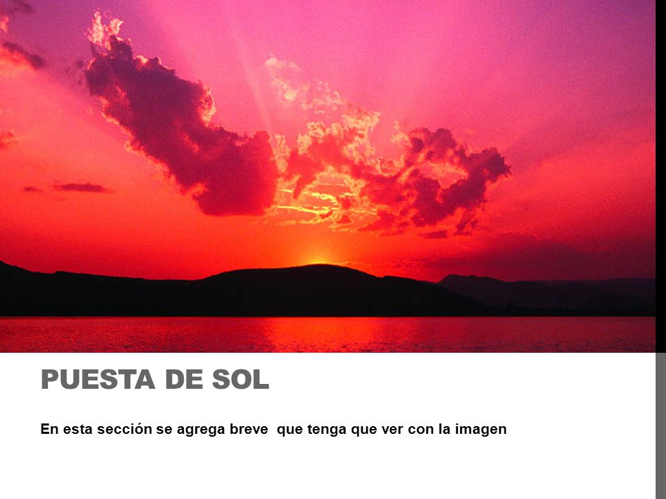 PUESTA DE SOL En esta sección se agrega breve que tenga que ver con la imagen