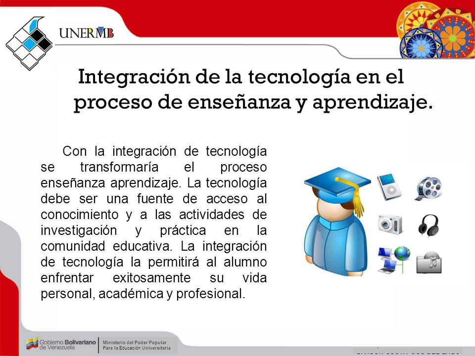 Integración de la tecnología en el proceso de enseñanza y aprendizaje.
