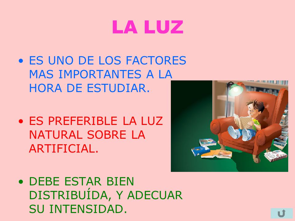 LA LUZ ES UNO DE LOS FACTORES MAS IMPORTANTES A LA HORA DE ESTUDIAR.