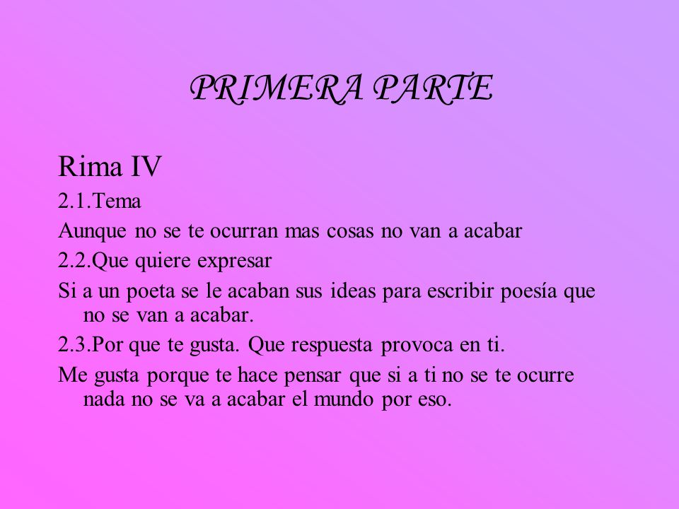 PRIMERA PARTE Rima IV 2.1.Tema