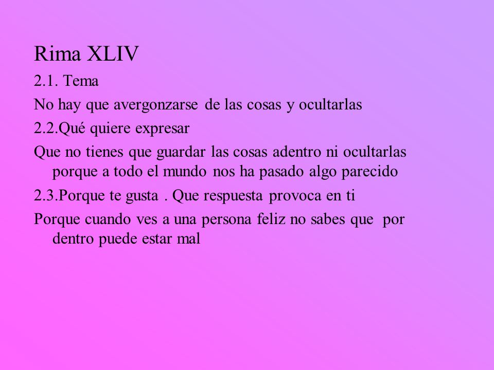 Rima XLIV 2.1. Tema No hay que avergonzarse de las cosas y ocultarlas